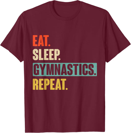 Eat Sleep Gymnastics Repeat - Funny Retro Vintage Gymnast T-Shirt - T-Shirt | Maroon