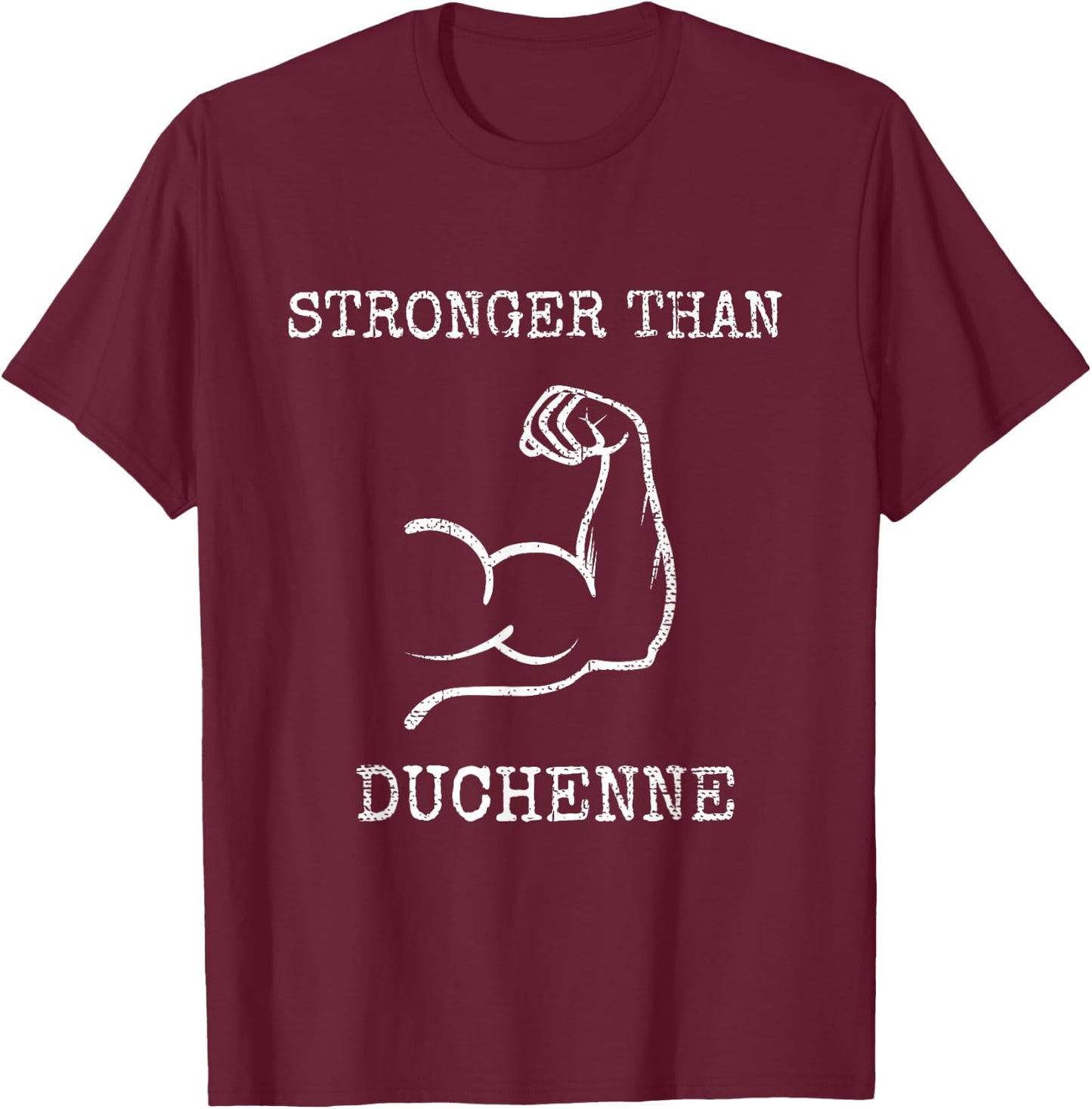 Stronger Than: Duchenne Muscular Dystrophy T-Shirt - T-Shirt | Maroon