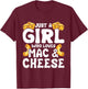 Just A Girl Who Loves Mac and Cheese - Cheesy Macaroni Lover T-Shirt - T-Shirt | Maroon