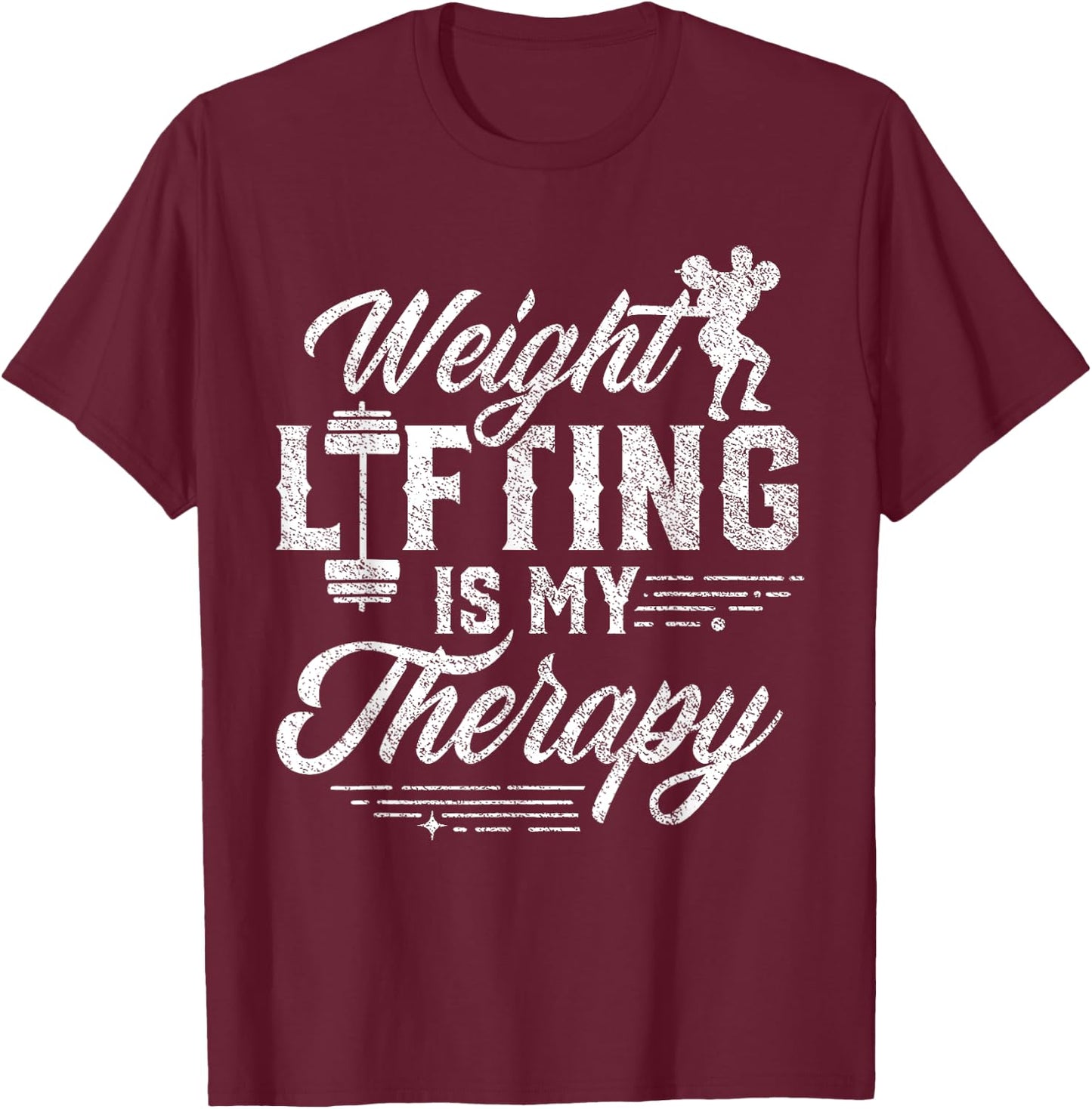 Weightlifting Is My Therapy Weightlift Deadlift Weightlifter T-Shirt - T-Shirt | Maroon