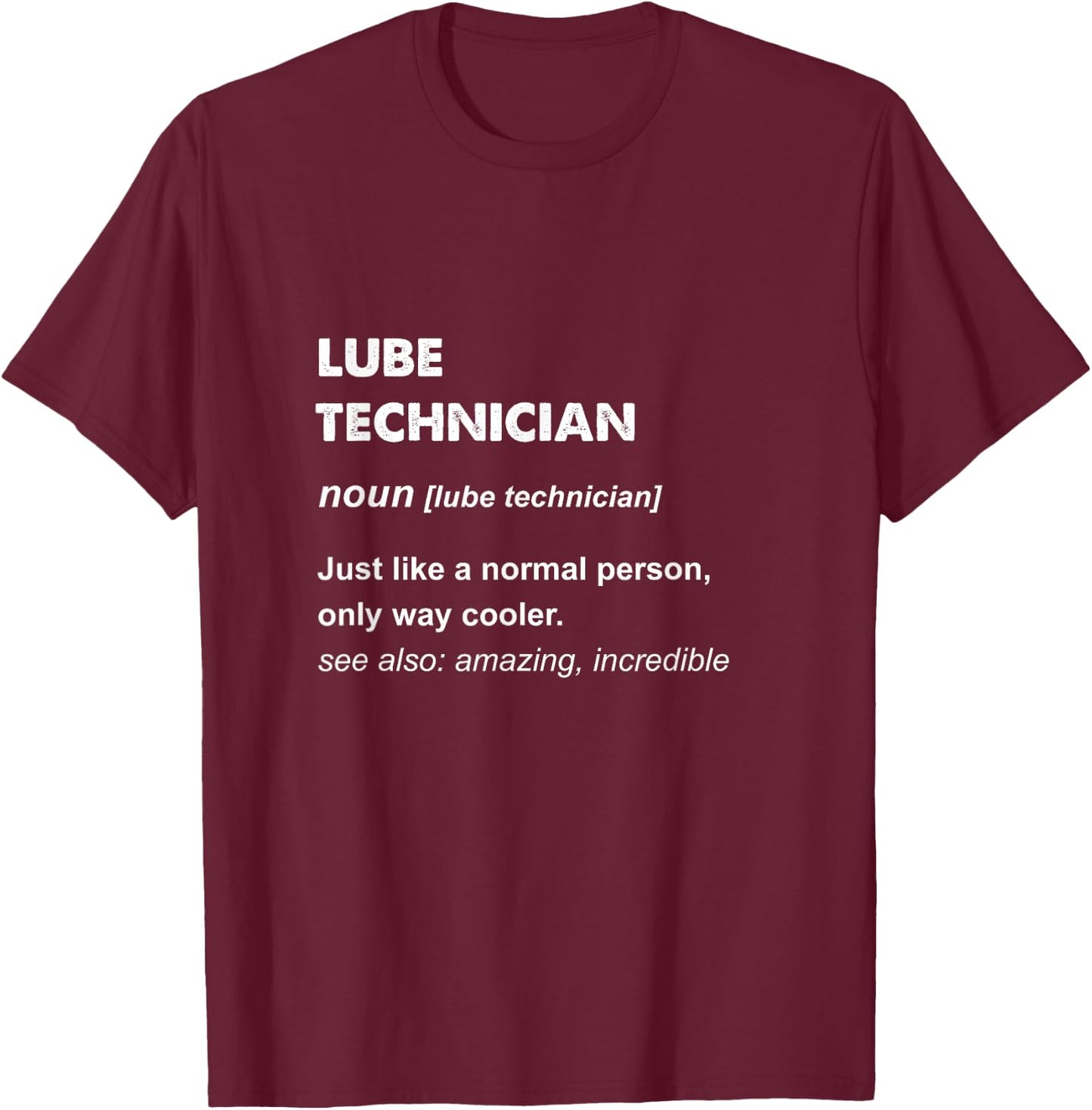 Lube Technician T-Shirt - T-Shirt | Maroon