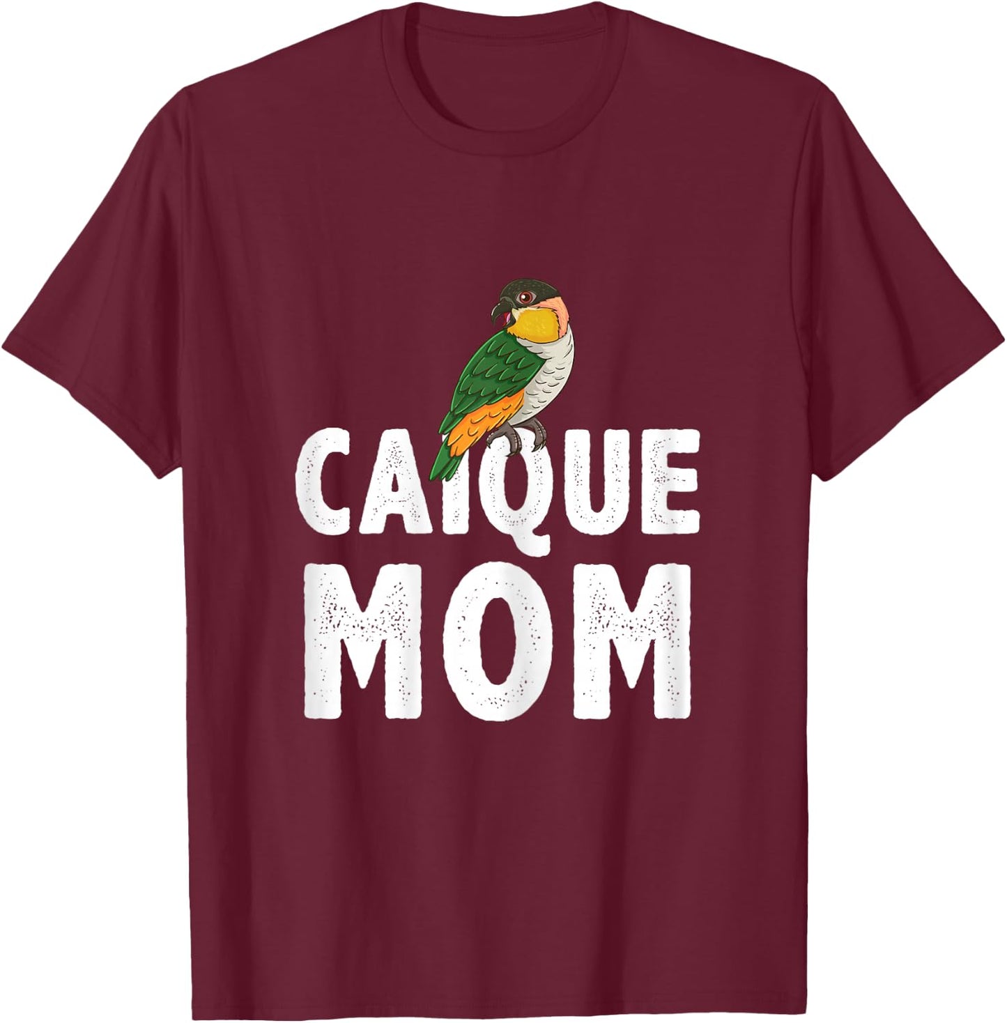 Caique Mom Caique Parrot T-Shirt - T-Shirt | Maroon