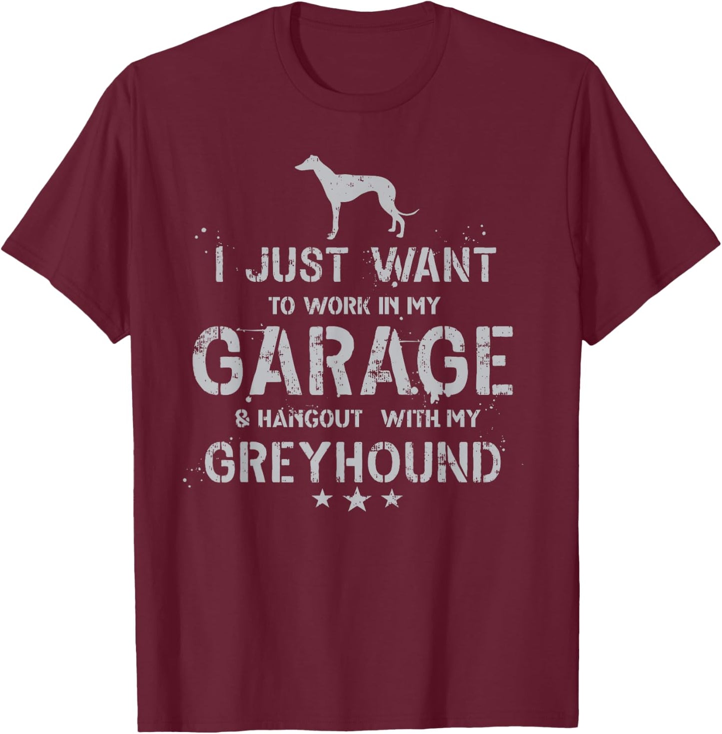 Funny Greyhound Dad Garage Men Hang T-Shirt - T-Shirt | Maroon