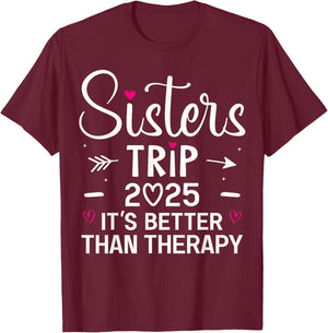 Sisters Trip 2025 Weekend Vacation Lover Girls Road Trip T-Shirt - T-Shirt | Maroon