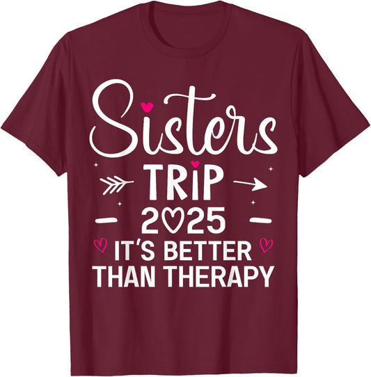 Sisters Trip 2025 Weekend Vacation Lover Girls Road Trip T-Shirt - T-Shirt | Maroon