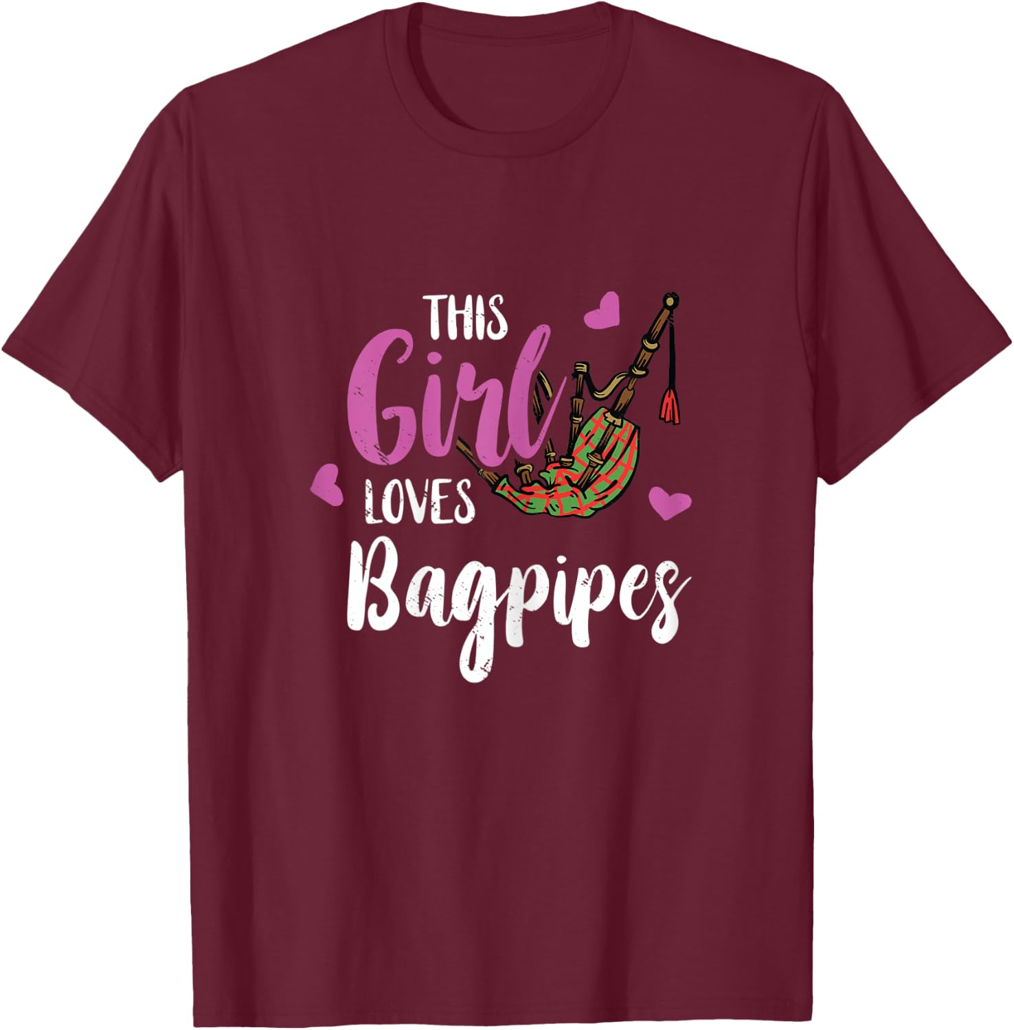 Bagpipe This Girl Loves Funny Bagpipe Scottish Bagpiper T-Shirt - T-Shirt | Maroon