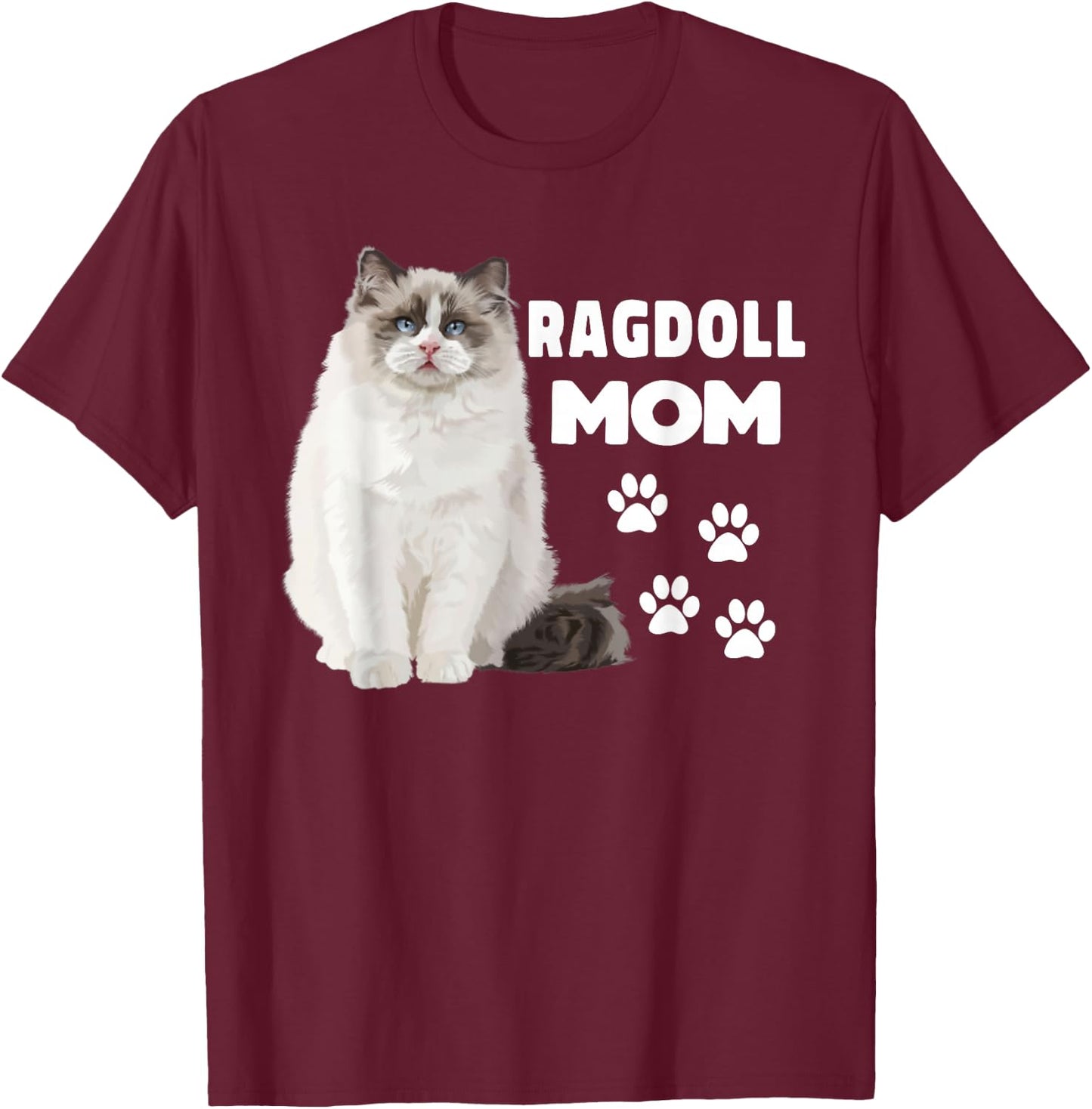 Ragdoll Cat Mom Ragdoll Mom Cat Lover T-Shirt - T-Shirt | Maroon