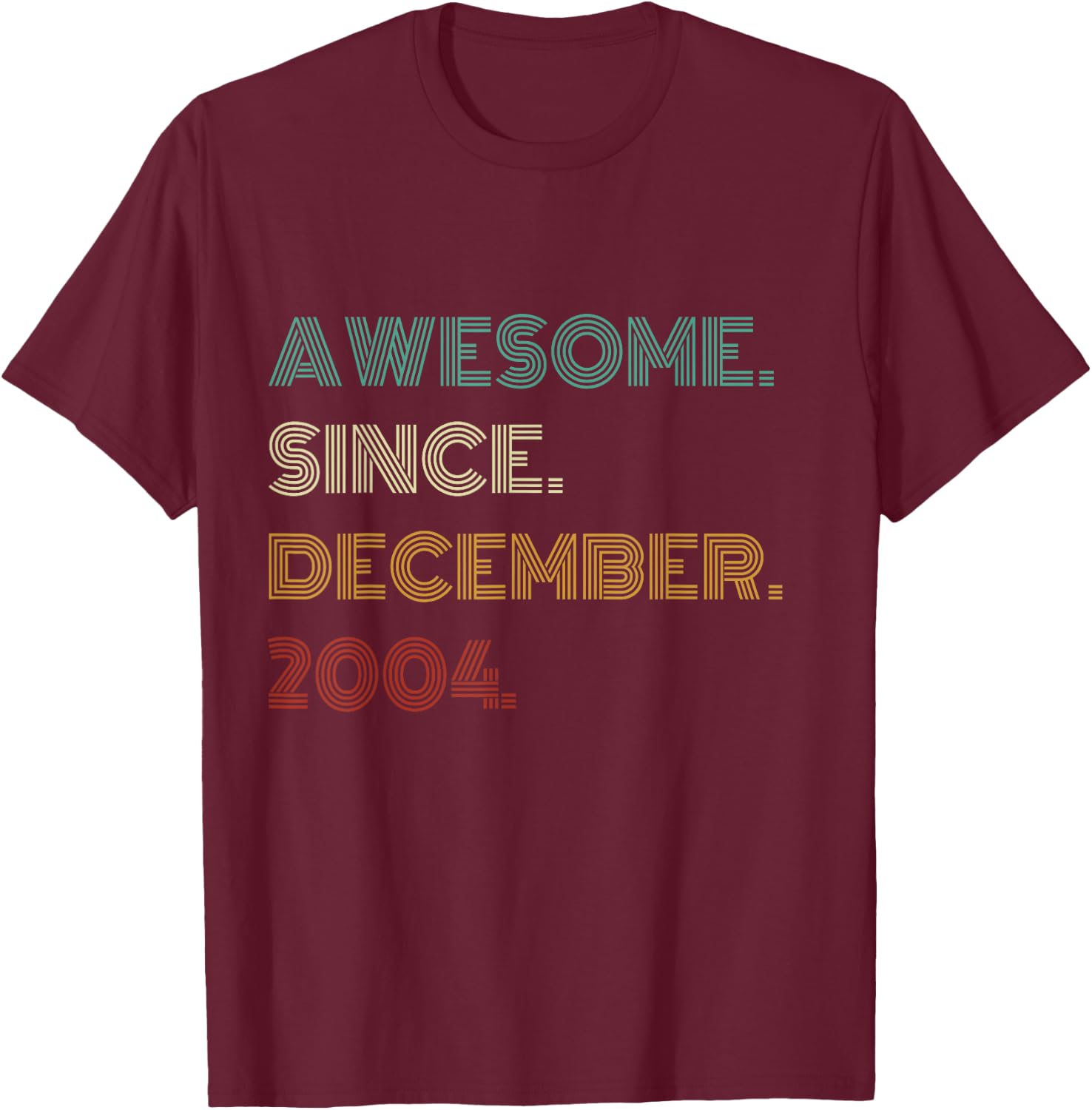 21 Years Old Awesome Since December 2004 21st Birthday T-Shirt - T-Shirt | Maroon