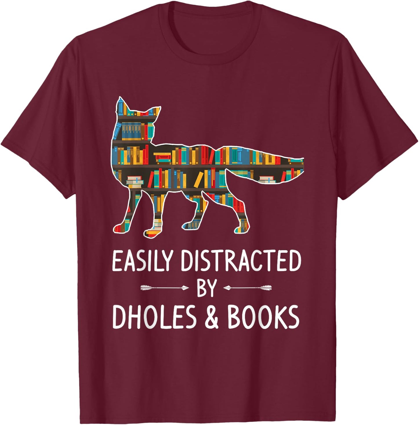 Easily Distracted By Dholes & Books Lover Gift Dog Pup Puppy T-Shirt - T-Shirt | Maroon