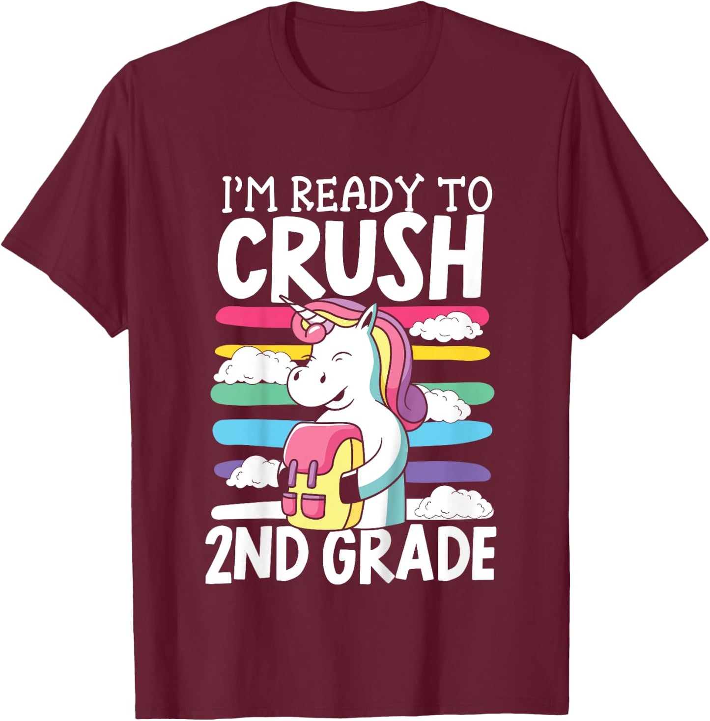 Kids I'm Ready To Crush 2nd Grade First Day Of School T-Shirt - T-Shirt | Maroon