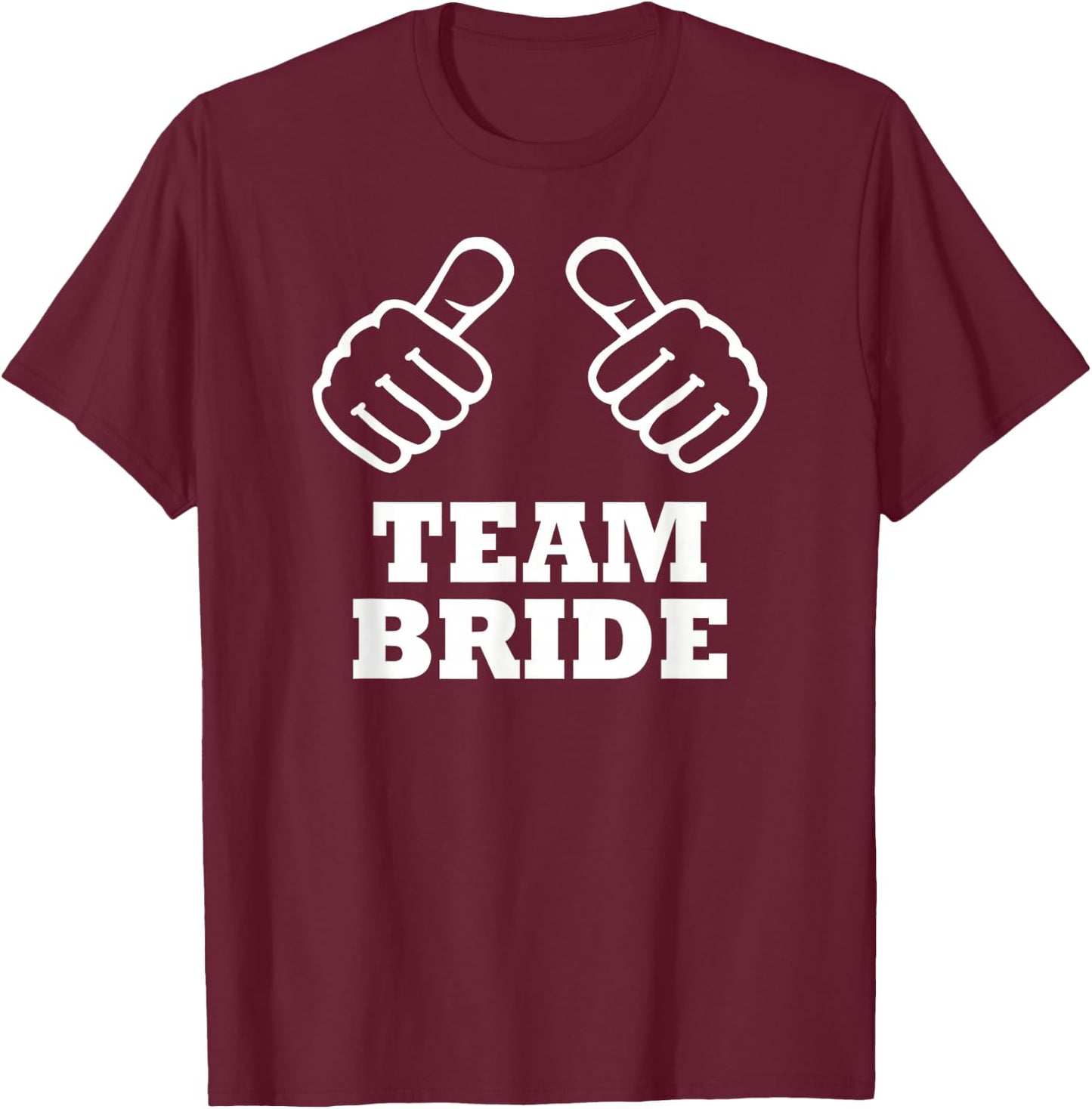 Team bride T-Shirt - T-Shirt | Maroon