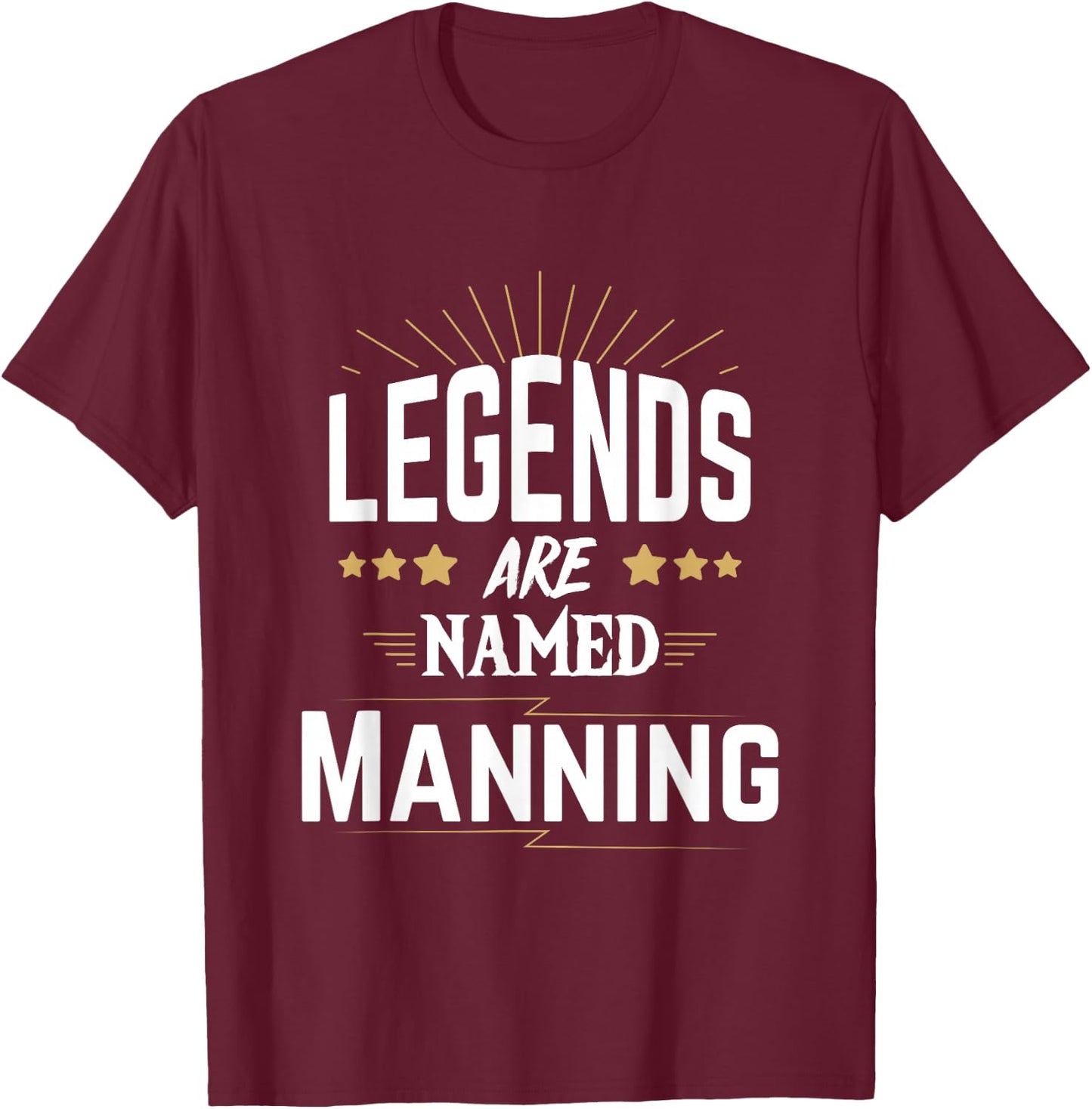 Legends Are Named Manning T-Shirt - T-Shirt | Maroon