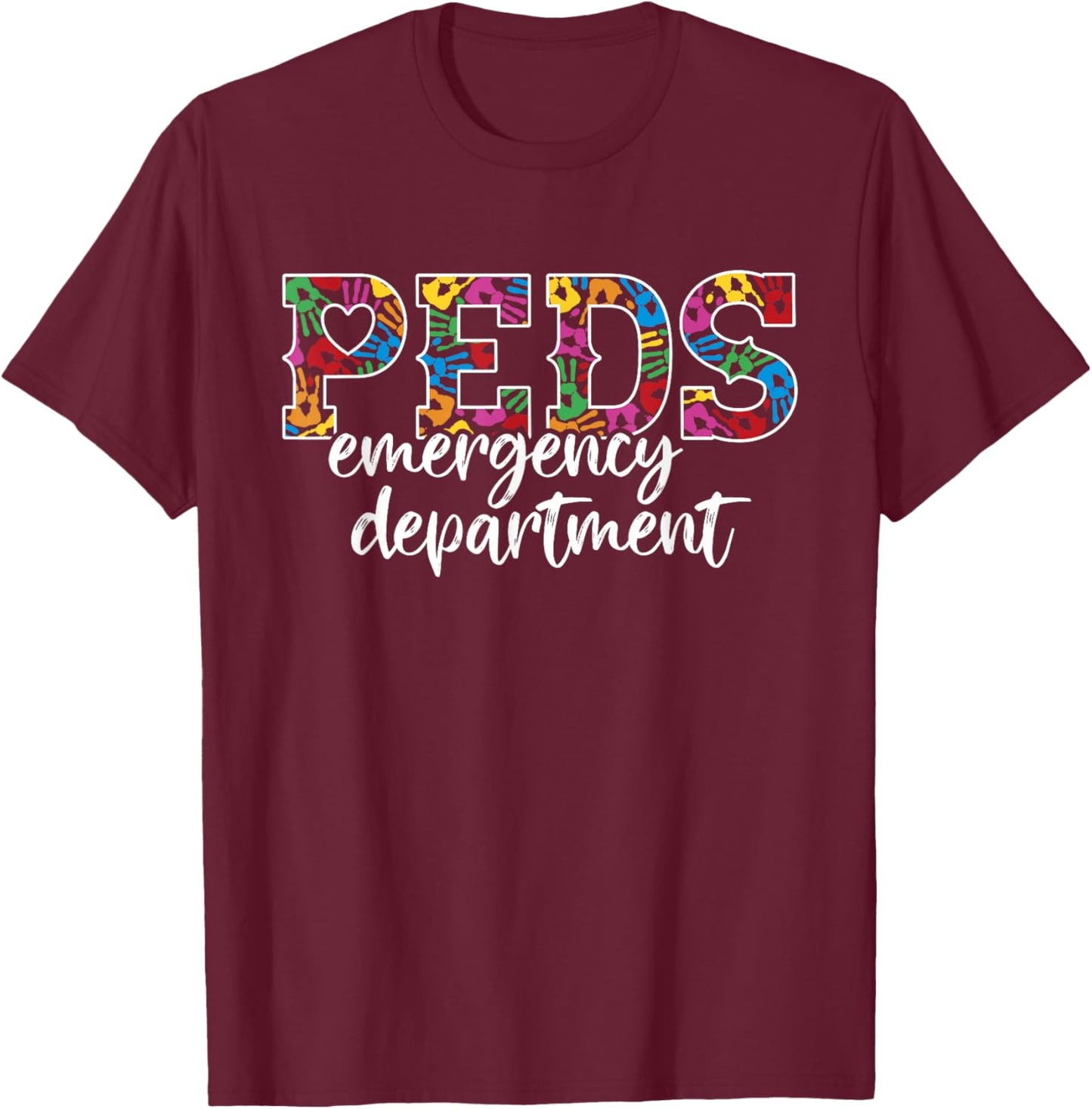 PEDS Emergency Department Doctor - RN ER Pediatric ED Nurse T-Shirt - T-Shirt | Maroon
