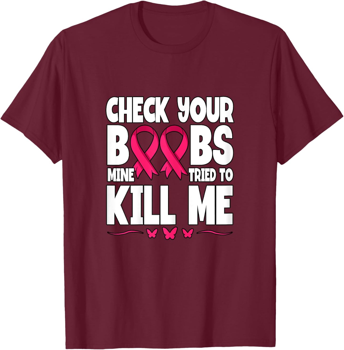 Check Your Boobs Breast Cancer Awareness T-Shirt - T-Shirt | Maroon