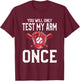 Baseball Catcher Shirts | Du wirst meinen Arm nur einmal T-Shirt - T-Shirt | Maroon