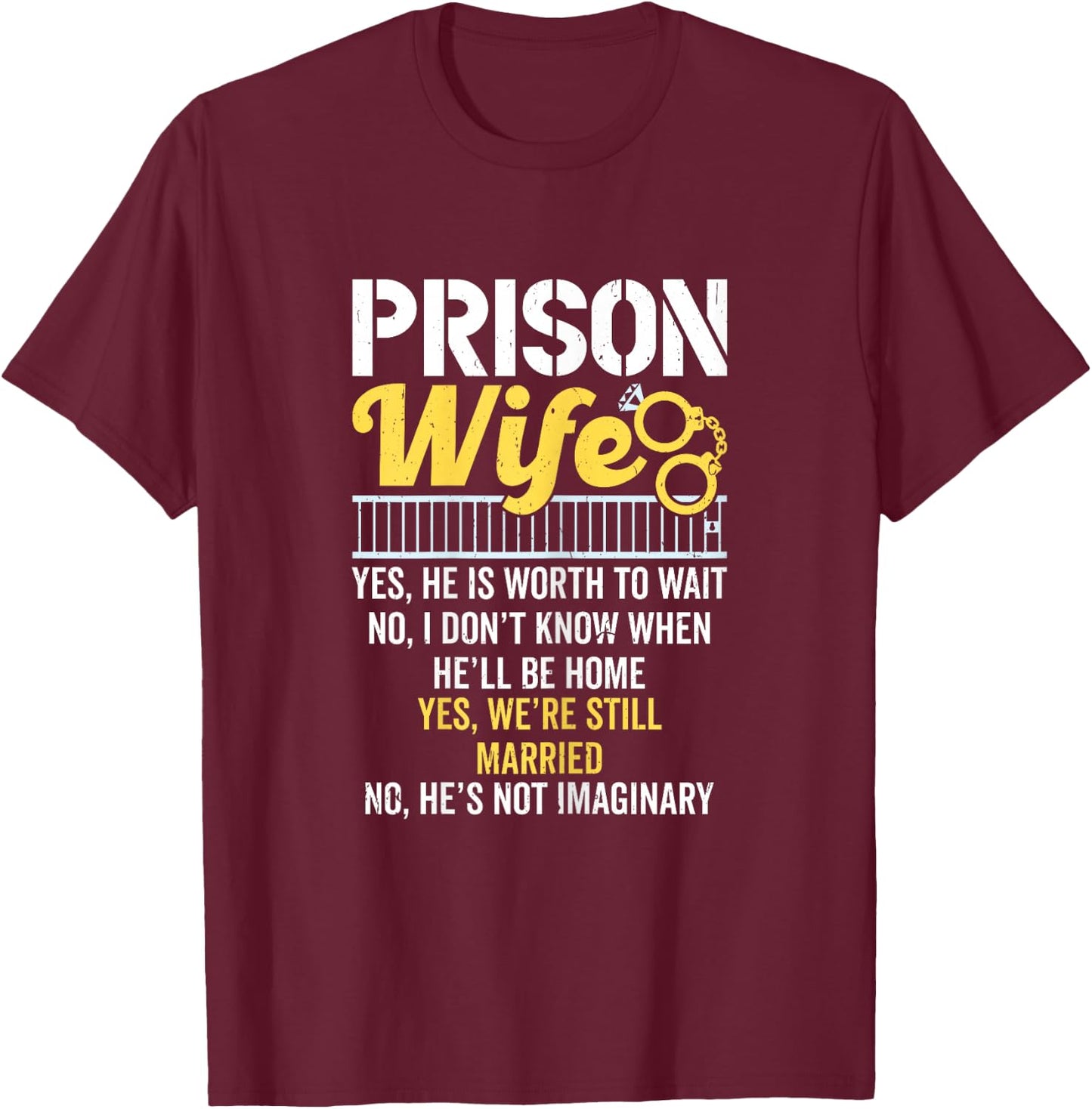 Prison wife boyfriend in jail T-Shirt - T-Shirt | Maroon