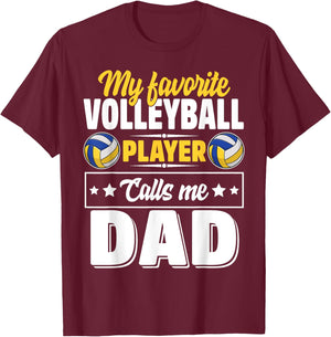 My Favorite Volleyball Player Calls Me Dad Cute T-Shirt - T-Shirt | Maroon