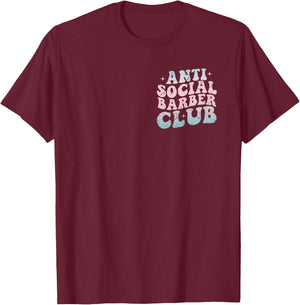 Anti Social Barber Club Funny Anti Social Barber Club T-Shirt - T-Shirt | Maroon