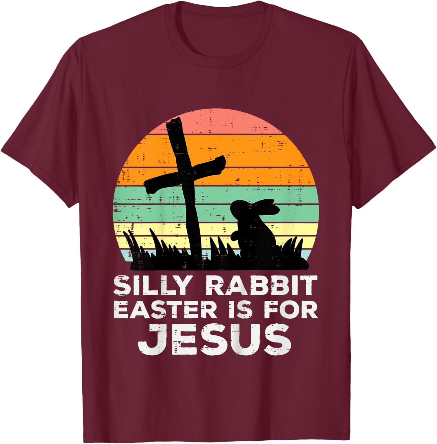 Kids Silly Rabbit Easter Is For Jesus Christians Toddler Kids T-Shirt - T-Shirt | Maroon