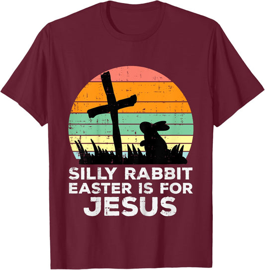 Kids Silly Rabbit Easter Is For Jesus Christians Toddler Kids T-Shirt - T-Shirt | Maroon