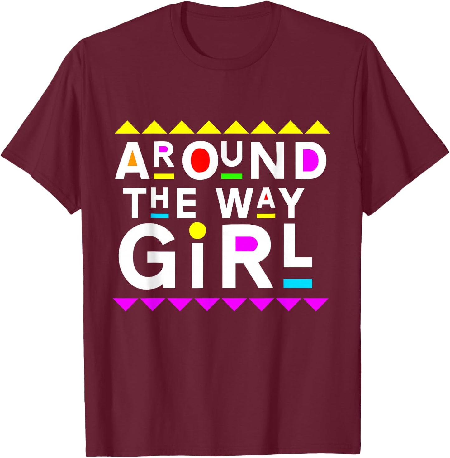 Around The Way Girl Retro 90s Style T-Shirt - T-Shirt | Maroon