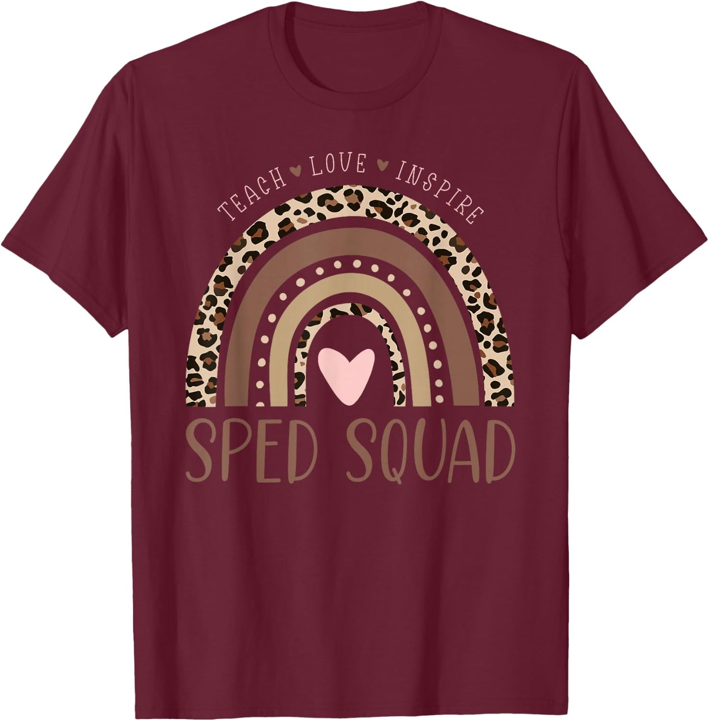Special Education SPED Sped Squad Leopard Rainbow Modern T-Shirt - T-Shirt | Maroon