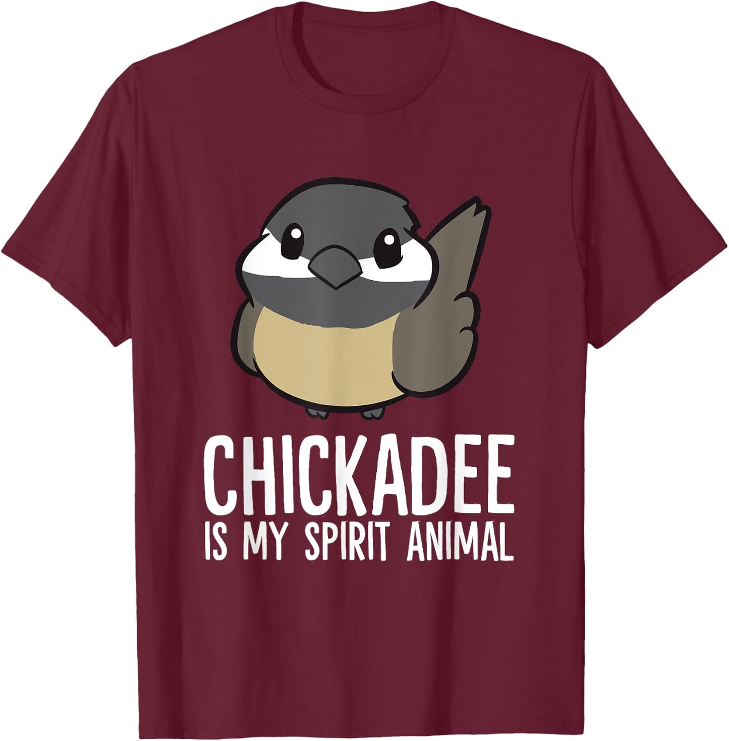 Funny Chickadee Lover Chickadee Is My Spirit Animal T-Shirt - T-Shirt | Maroon