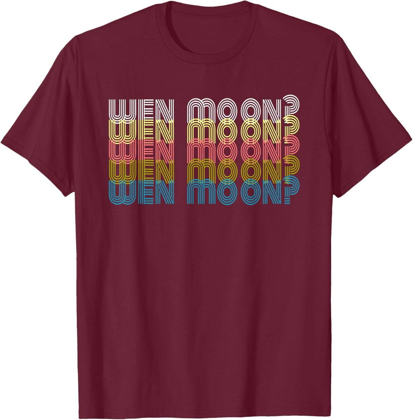 Funny Crypto Wen Moon Retro Meme Stock Alt Coin When HODL T-Shirt - T-Shirt | Maroon