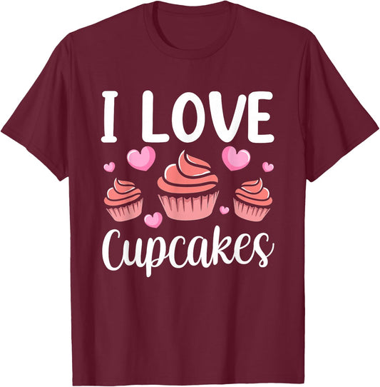 I Love Cupcakes Lover Cupcake Cute Eat T-Shirt - T-Shirt | Maroon