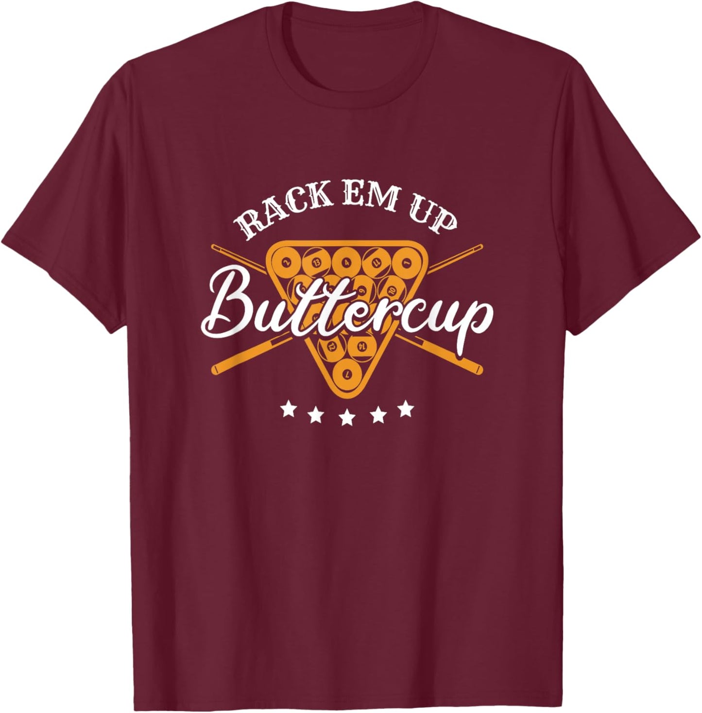 Rack Em Up Buttercup - Pool Billiard Team T-Shirt - T-Shirt | Maroon