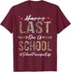 School Principal Happy Last Day Of School Funny Leopard T-Shirt - T-Shirt | Maroon