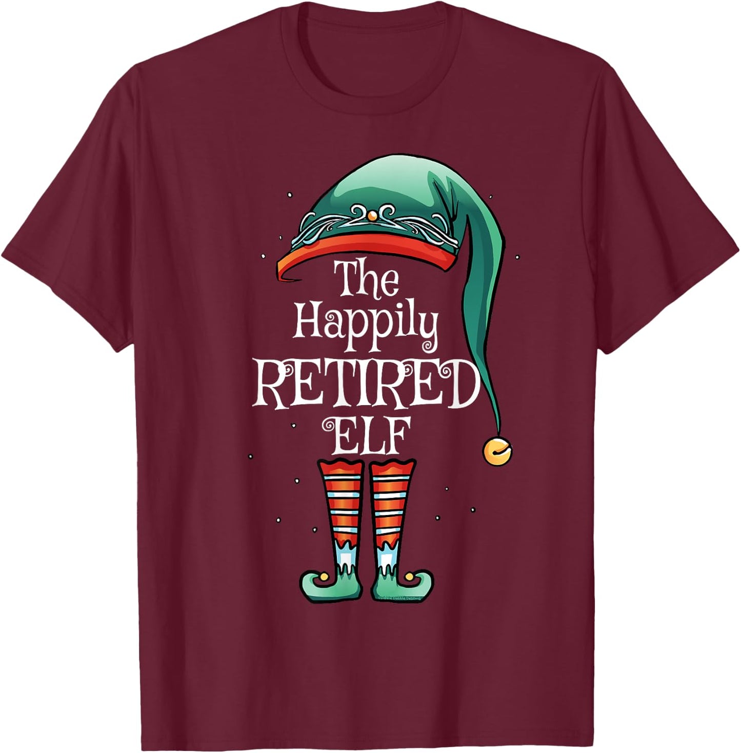 Festive Christmas The Happily Retirement Elf - Retirement T-Shirt - T-Shirt | Maroon