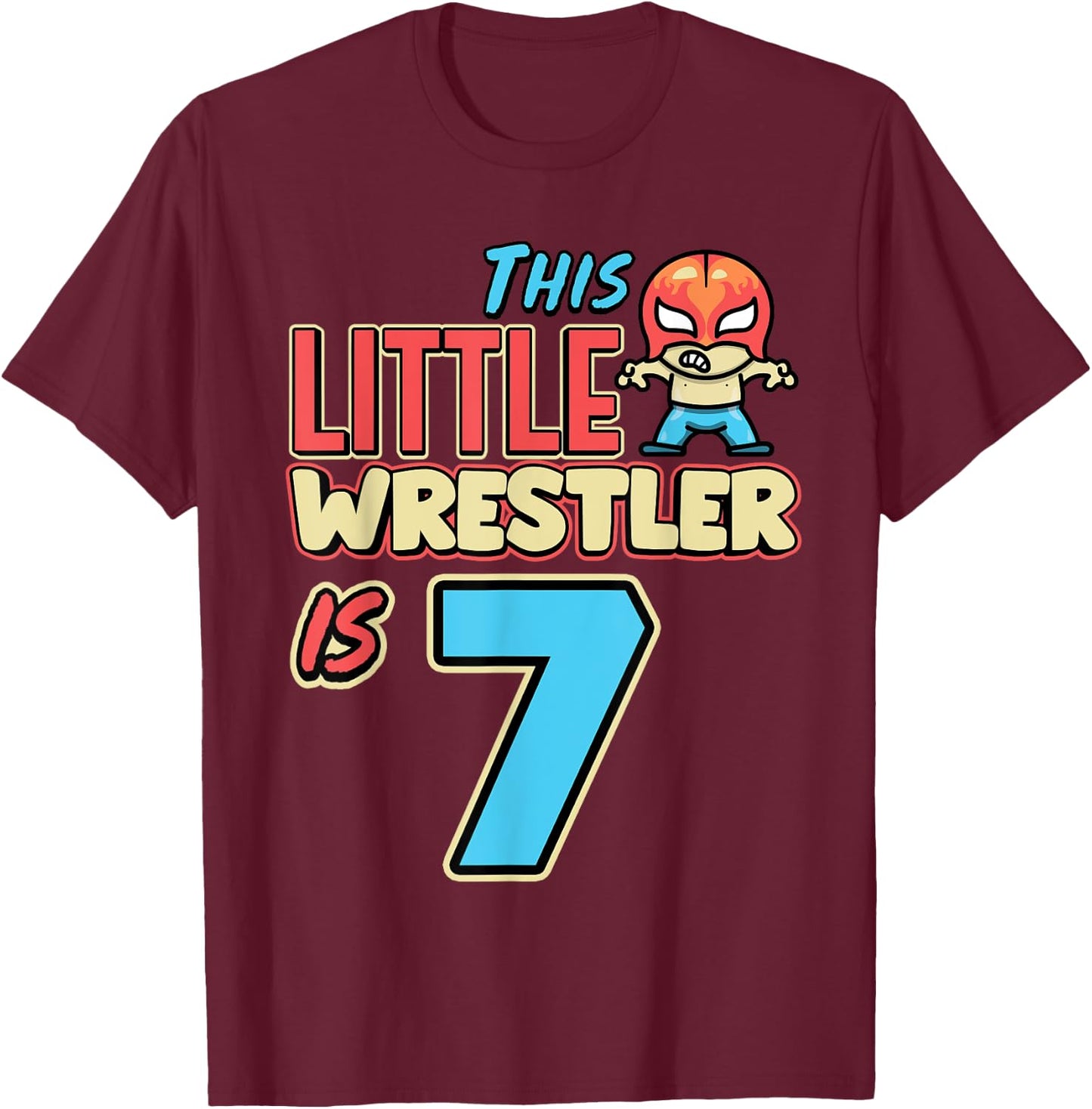Wrestling Birthday This Little Wrestler Is 7th Birthday T-Shirt - T-Shirt | Maroon