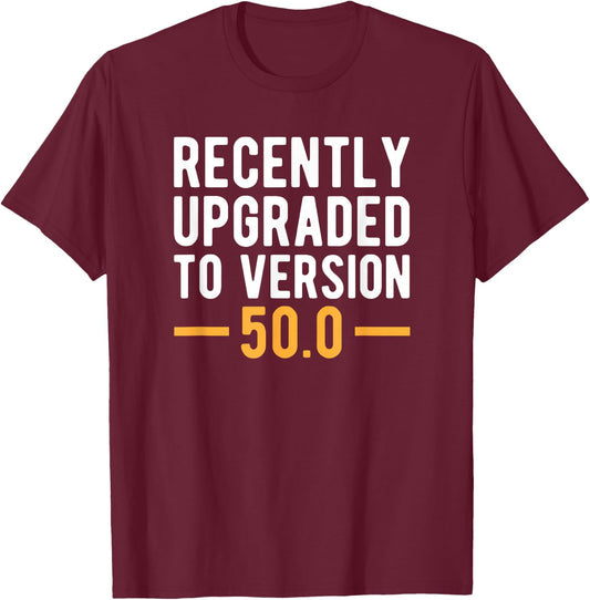 Version 50.0 - 50th Birthday Gift 50 Years Old Geek T-Shirt - T-Shirt | Maroon