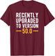 Version 50.0 - 50th Birthday Gift 50 Years Old Geek T-Shirt - T-Shirt | Maroon