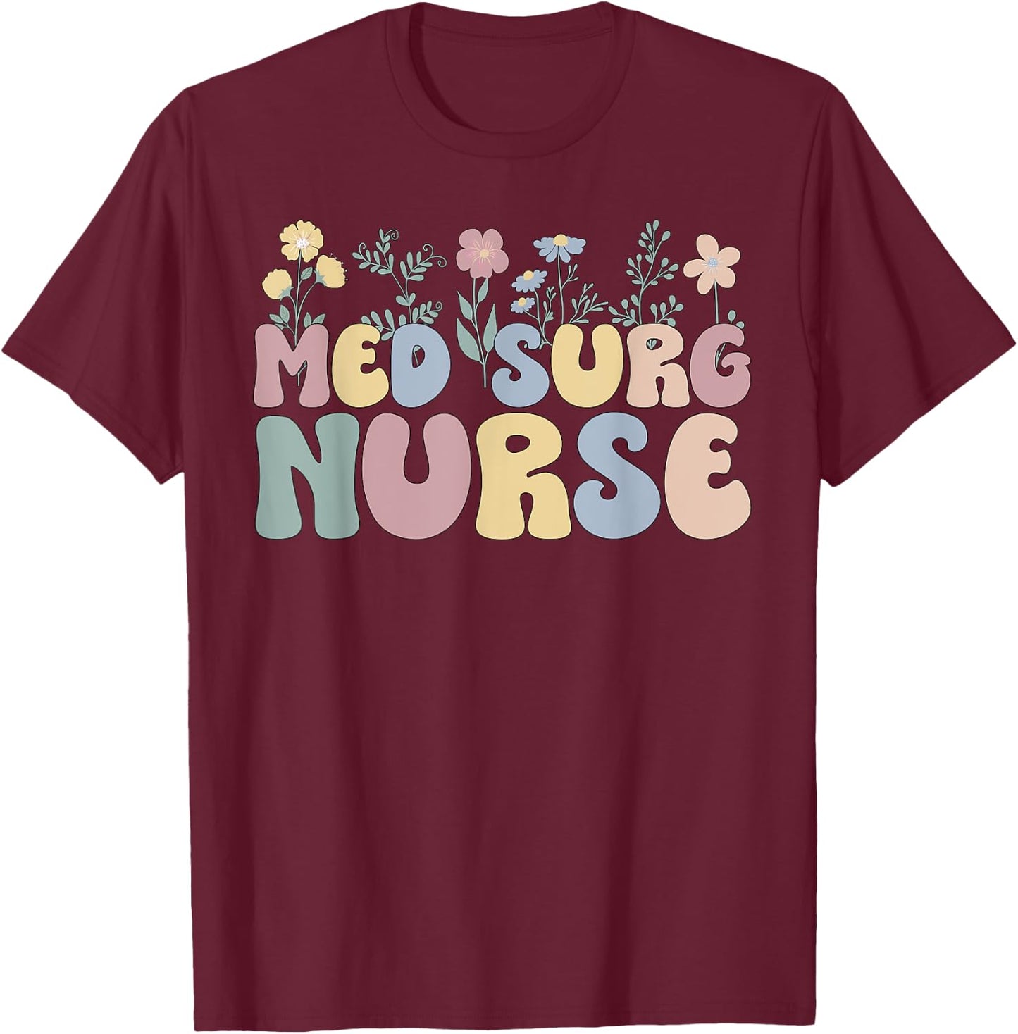Groovy Med Surg Nurse Medical-Surgical Nursing T-Shirt - T-Shirt | Maroon