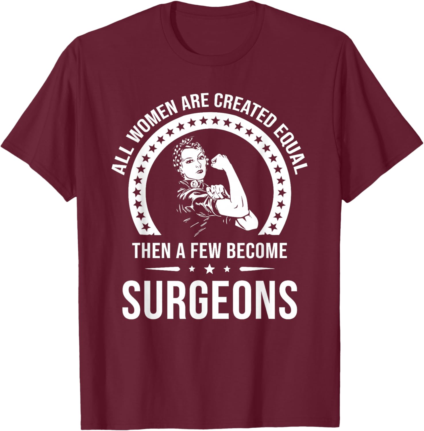 Surgeon Shirts | Surgeon T-Shirt - T-Shirt | Maroon