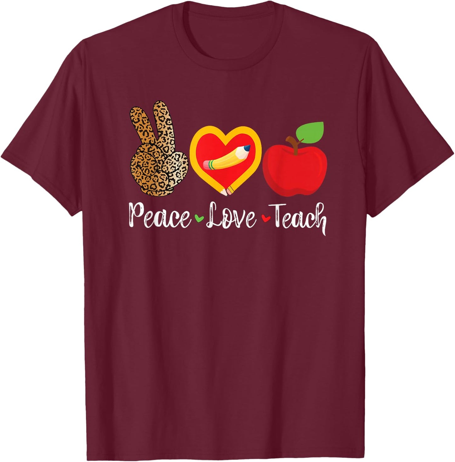 Peace Love Teach Leopard Print Heart Pencil Apple Teacher T-Shirt - T-Shirt | Maroon