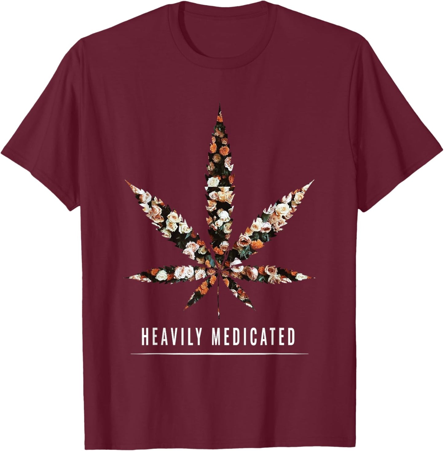 Heavily Medicated | Marijuana Cannabis Weed/Pot Stoner T-Shirt - T-Shirt | Maroon