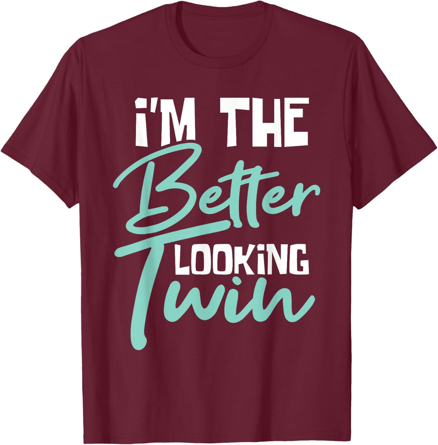 Ich bin der besser aussehende Zwilling - Gemini Sister Brother Siblings T-Shirt - T-Shirt | Maroon