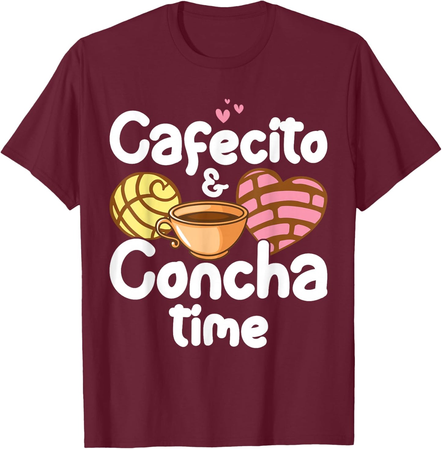 Cafecito Y Pan Dulce Cafe Cute Spanish Pun Coffee T-Shirt - T-Shirt | Maroon