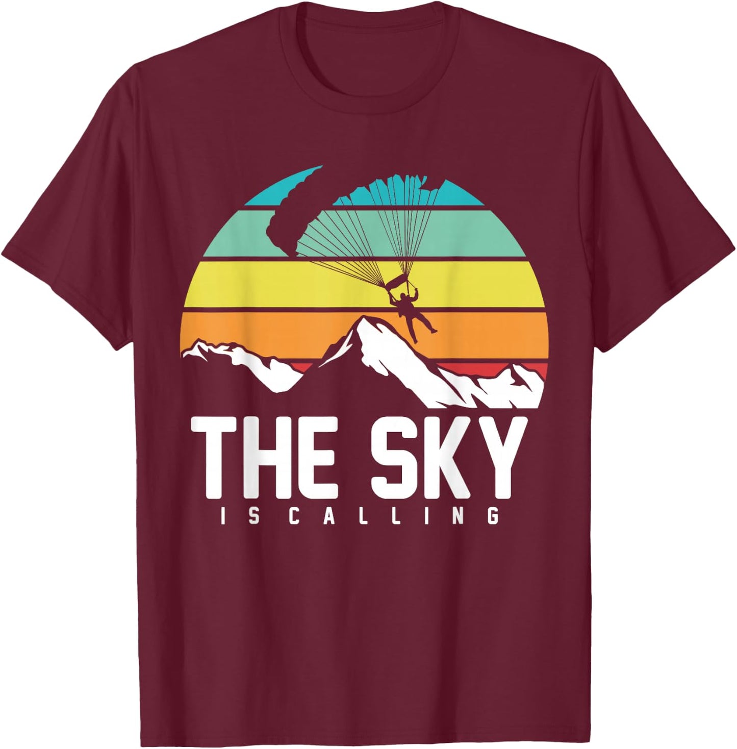 The Sky is Calling | Skydiving Skydive Sky Diving Skydiver T-Shirt - T-Shirt | Maroon
