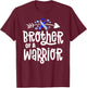 Brother Of A Warrior Hydrocephalus Awareness Family Support T-Shirt - T-Shirt | Maroon