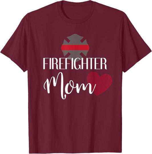Firefighter Mom Cute T Shirt for Mother of Fireman or Woman T-Shirt - T-Shirt | Maroon