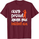 Crazy Proud Always Loud Basketball Mom Basketball Player Mom T-Shirt - T-Shirt | Maroon