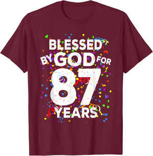 Blessed By God For 87 Years Shirt Happy 87th Birthday Shirt T-Shirt - T-Shirt | Maroon
