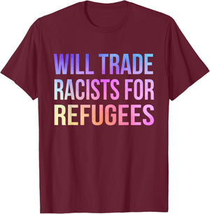 Will Trade Racists For Refugees Vintage T-Shirt - T-Shirt | Maroon