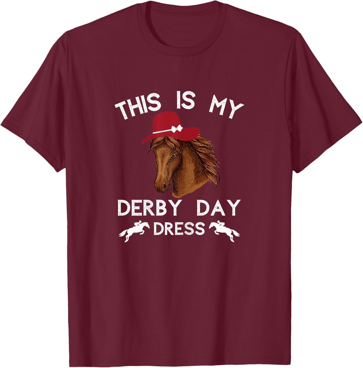 Funny Derby Day 2022 Horse Racing This Is My Derby Day Dress T-Shirt - T-Shirt | Maroon