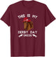 Funny Derby Day 2022 Horse Racing This Is My Derby Day Dress T-Shirt - T-Shirt | Maroon