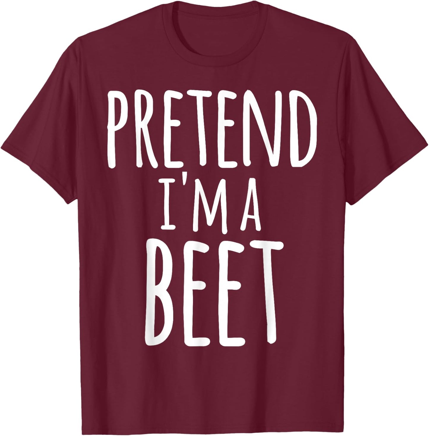 Pretend I'm A Beet Costume Halloween Funny Lazy Easy Gift T-Shirt - T-Shirt | Maroon